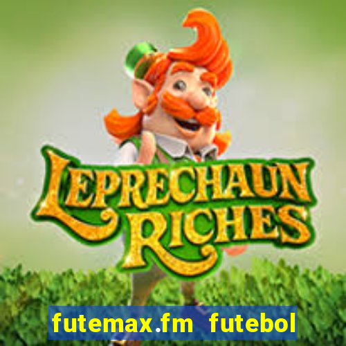 futemax.fm futebol ao vivo