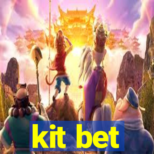 kit bet