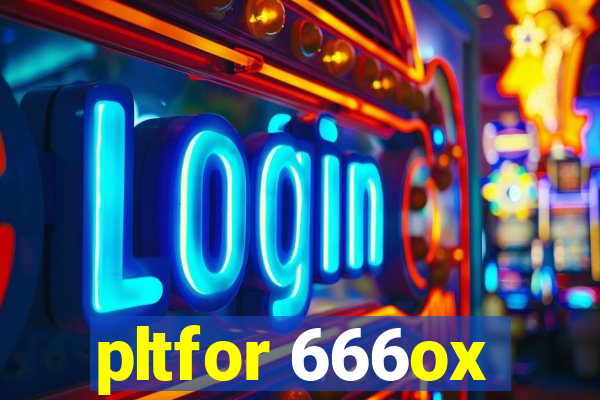 pltfor 666ox