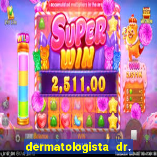 dermatologista dr. jorge tadeu lopes santos - sp