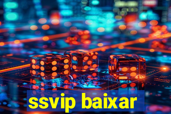 ssvip baixar