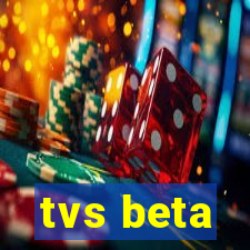 tvs beta