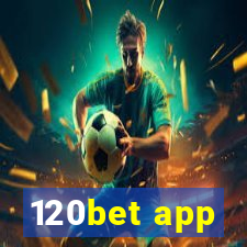 120bet app