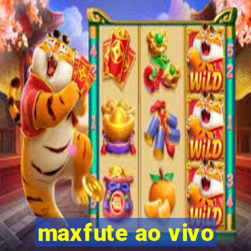 maxfute ao vivo