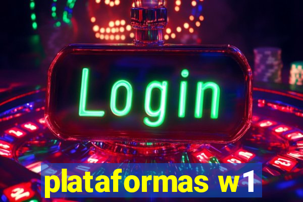 plataformas w1