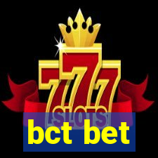 bct bet