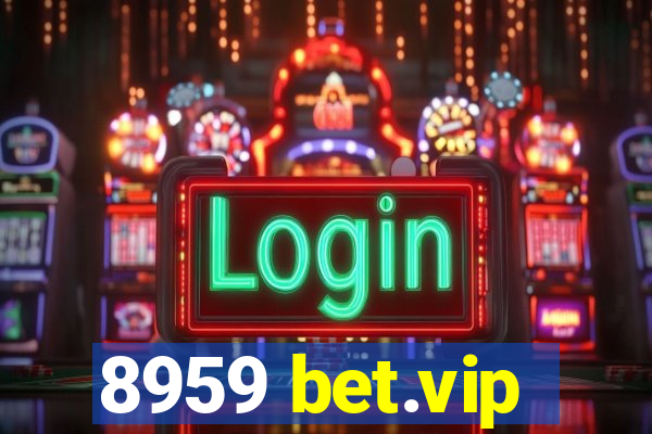 8959 bet.vip