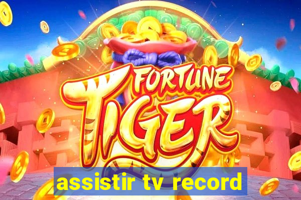 assistir tv record