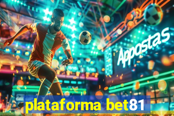 plataforma bet81