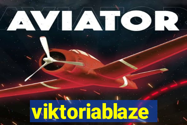 viktoriablaze