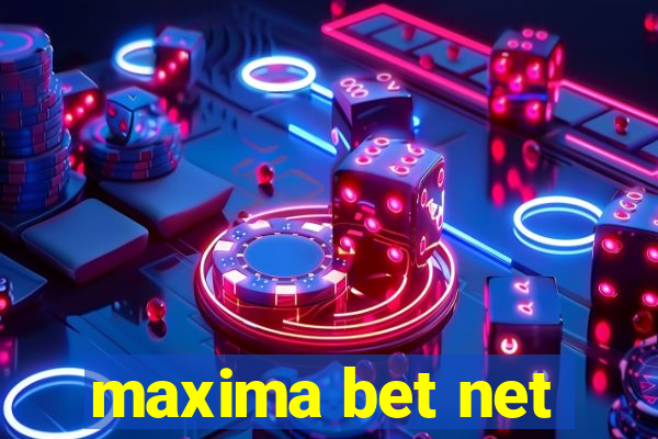 maxima bet net