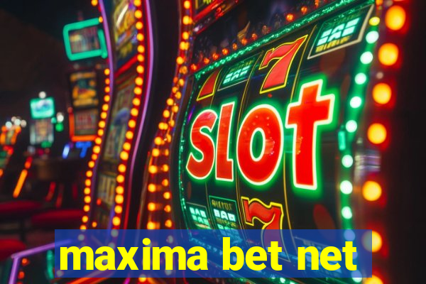 maxima bet net