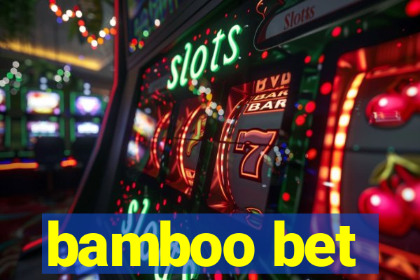 bamboo bet