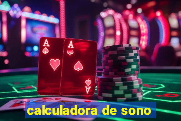 calculadora de sono