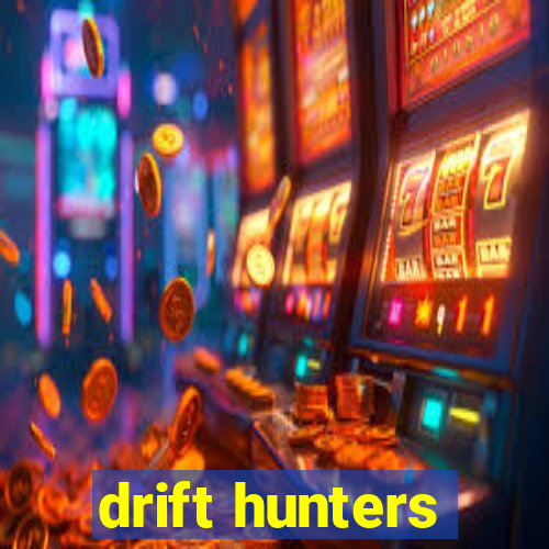 drift hunters