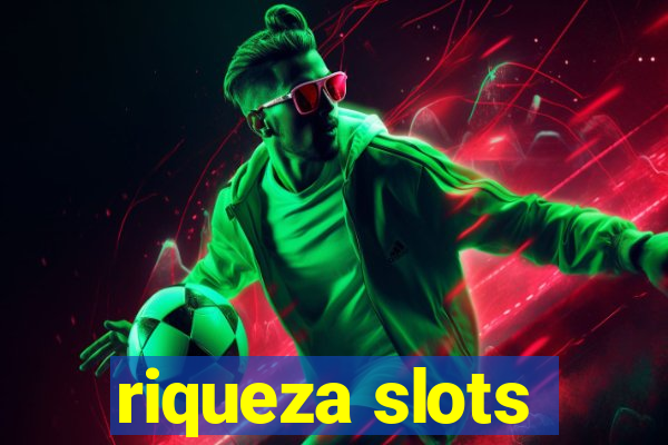 riqueza slots