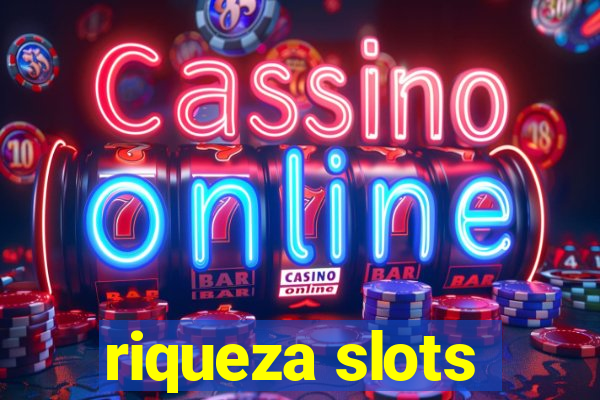 riqueza slots