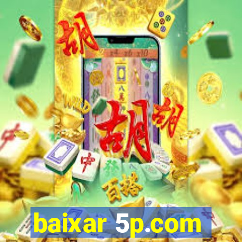 baixar 5p.com