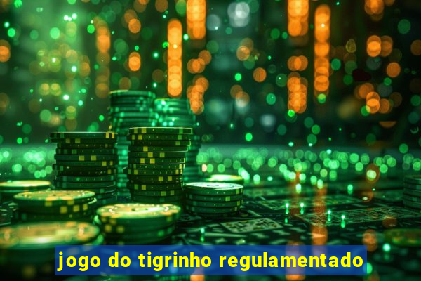 jogo do tigrinho regulamentado