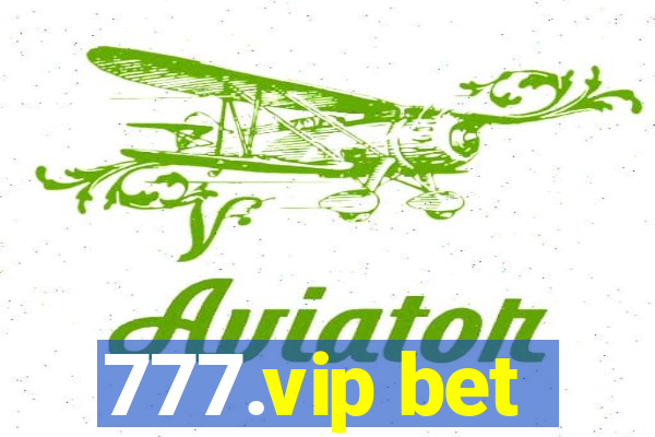 777.vip bet