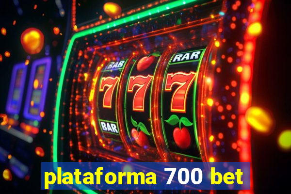 plataforma 700 bet