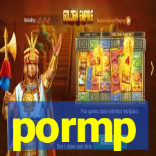 pormp