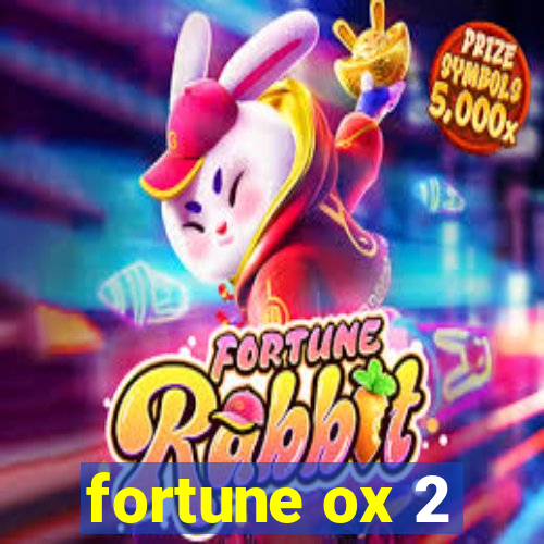 fortune ox 2