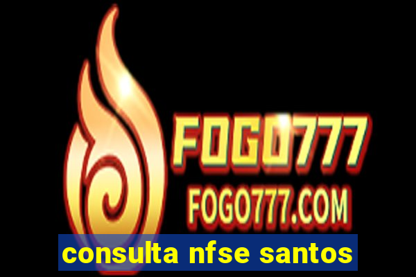 consulta nfse santos