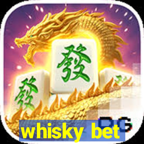 whisky bet