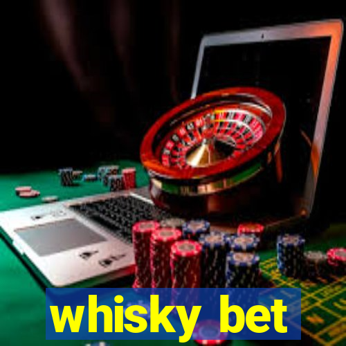 whisky bet