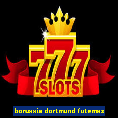 borussia dortmund futemax