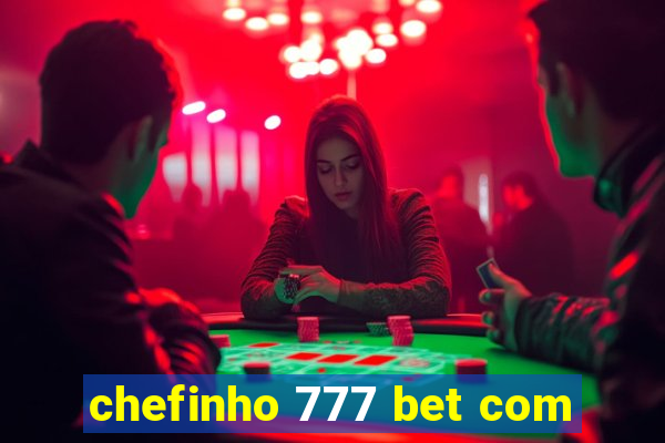 chefinho 777 bet com