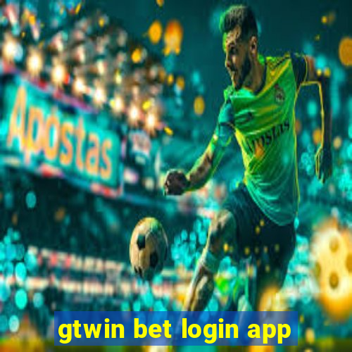 gtwin bet login app