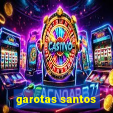 garotas santos