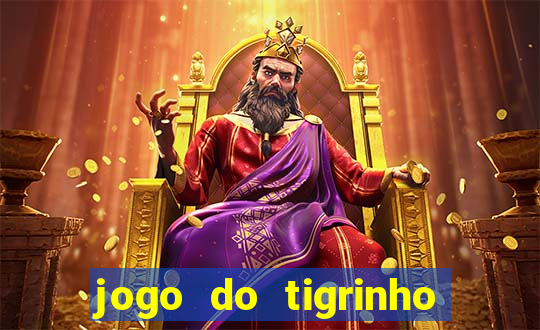 jogo do tigrinho fortune tiger demo