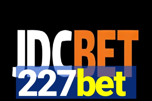 227bet