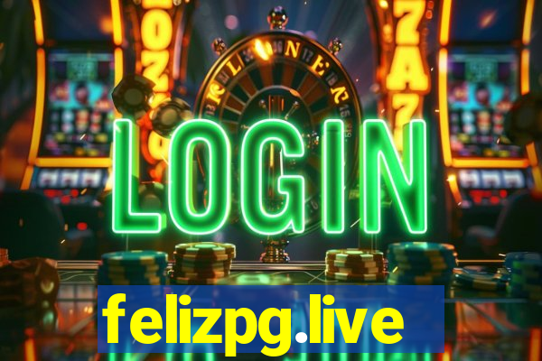 felizpg.live