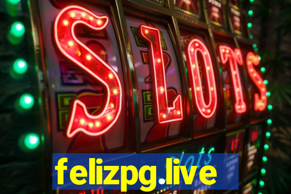 felizpg.live