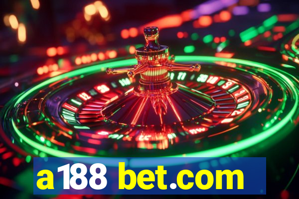 a188 bet.com