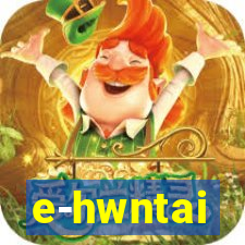 e-hwntai