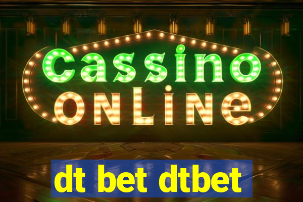 dt bet dtbet