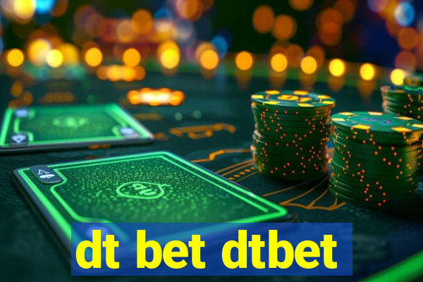 dt bet dtbet