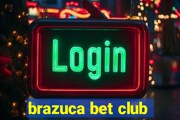 brazuca bet club