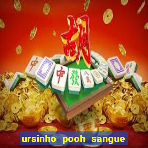 ursinho pooh sangue e mel 2 assistir online