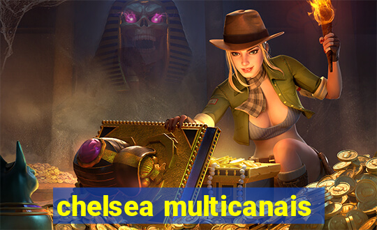 chelsea multicanais