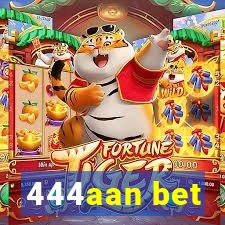 444aan bet