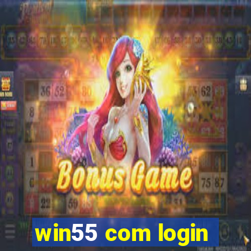 win55 com login