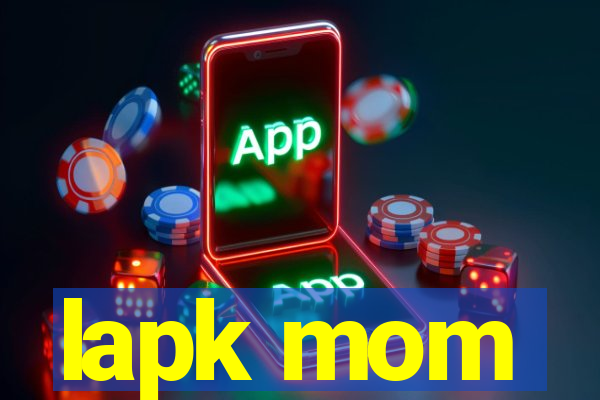 lapk mom