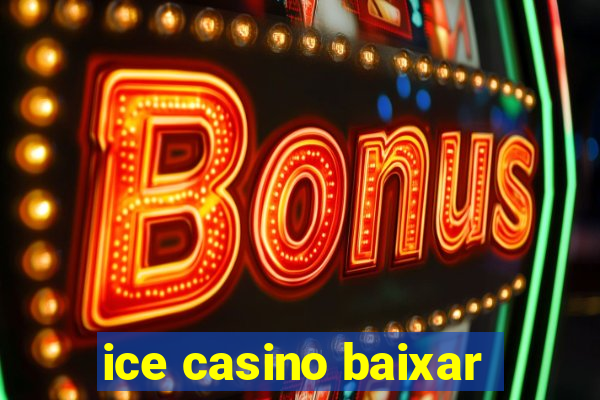 ice casino baixar