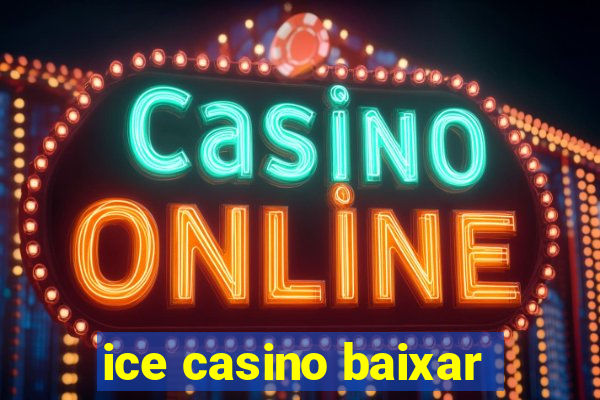 ice casino baixar